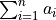 \sum_{i=1}^{n} a_i