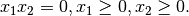 x_1 \* x_2 = 0, x_1 \geq 0, x_2 \geq 0.